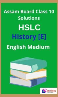 SEBA Class 10 Elective History Solutions | Elective History Class 10 Question Answer