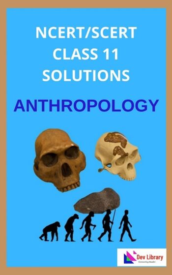 Class-11-Anthropology-Solutions