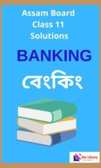 Class-11-Banking-Solutions-in-Assamese