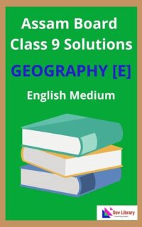 SEBA Class 9 Elective Geography Question Answer | Geography Class 9 SEBA