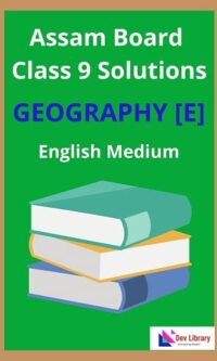 SEBA Class 9 Elective Geography Question Answer | Geography Class 9 SEBA