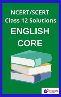 Class 12 English Solutions | NCERT Class 12 English Notes