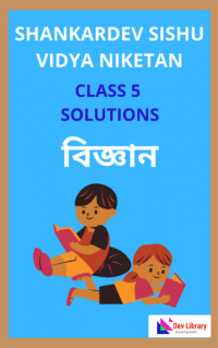 Class-5-Science-Shankardev-Shishu-Niketan-Solutions