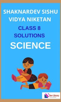 Class-8-Science-Shankardev-Shishu-Niketan-Solutions
