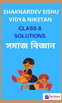 Class-8-Social-Science-Shankardev-Shishu-Niketan-Solutions