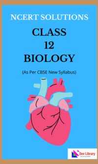 NCERT Class 12 Biology Solutions | NCERT Solutions for Class 12 Biology