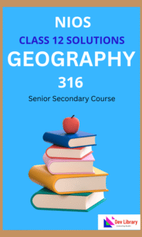 NIOS Class 12 Geography Solutions - 2025 | NIOS Geography Class 12 Notes