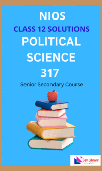NIOS Class 12 Political Science Solutions | NIOS Political Science Class 12 Notes [317]