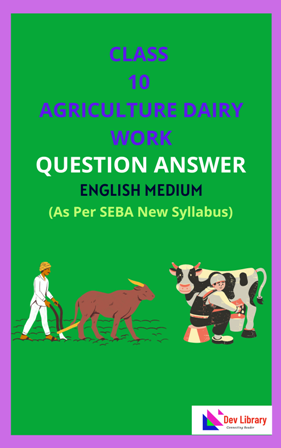 SEBA Class 10 Elective Agriculture Dairy Work Solutions English Medium