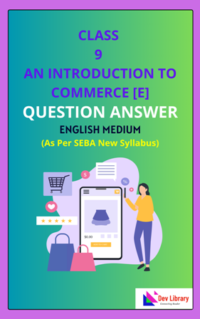 SEBA Class 9 Elective An Introduction to Commerce Solutions English Medium