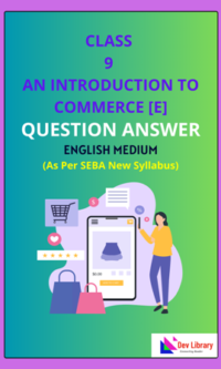 SEBA Class 9 Elective An Introduction to Commerce Solutions English Medium