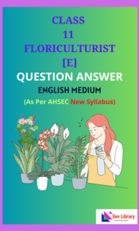 Class 11 Floriculturist Solutions English Medium