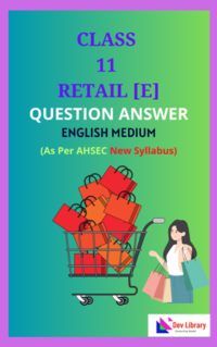 Class 11 Retail English Medium Solutions As Per AHSEC New Syllabus Updated