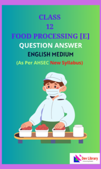 AHSEC Class 12 Food Processing English Medium Solutions