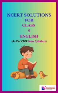 NCERT Class 5 English Solutions - CBSE Solutions For Class 5 English As Per New Syllabus
