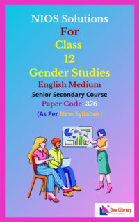 NIOS Class 12 Gender Studies Solutions English Medium - NIOS Gender Studies Class 12 Notes [376] As Per New Syllabus