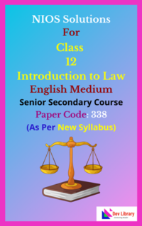 NIOS Class 12 Introduction to Law Solutions – As Per New Syllabus Paper Code: [338]